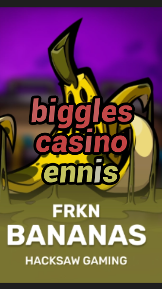 biggles casino ennis-3xn3u5udepyz9m9w5iat.com